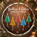 Top Market,Christmas,Gift For Sibling,Cozy,Icon - 3D Effect Pine Trees Brothers & Sisters Forever Linked Together - Personalized Circle Glass Ornament