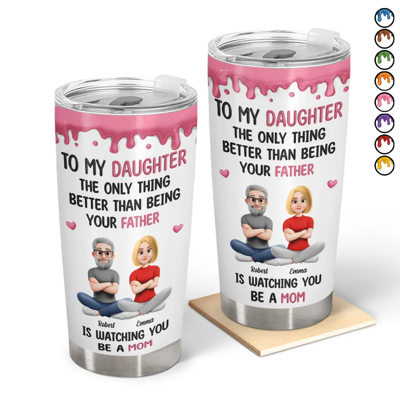 Gift For Daughter,Happy,New Mom,Gift For Women,Top Market,Dad - Daughters (Adult),Gift For Son,Mom - Sons,Dad - Sons,Gift For Grandkids,New Dad - 3D Effect The Only Thing Better Than Being Your Father Mother - Personalized Tumbler