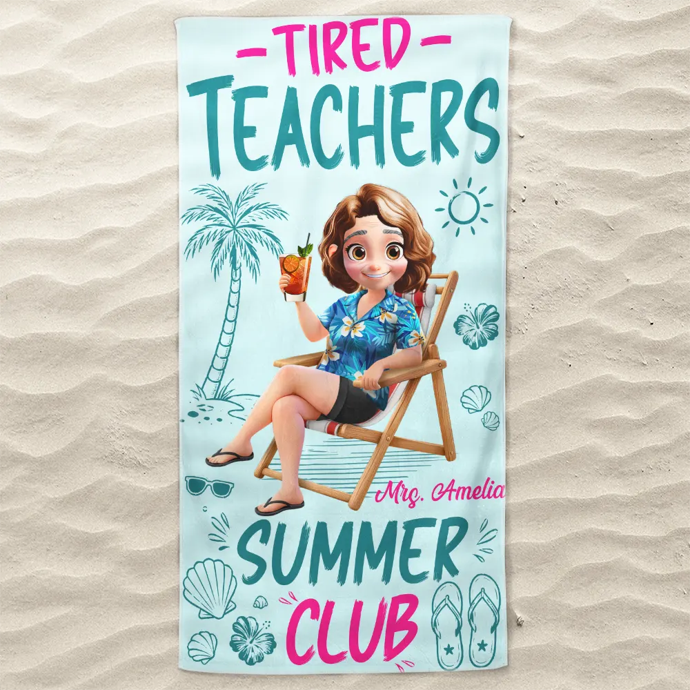 Beach,Summer,Top Market,Teacher,Humorous,Vector - 3D Effect Tired Teacher Summer Club - Personalized Beach Towel