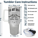 Gift For Son,Gift For Grandkids,Icon,Inspirational - 3D Effect To My Son Just Do Your Best - Personalized 40oz Tumbler With Straw