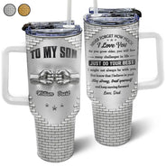 Gift For Son,Gift For Grandkids,Icon,Inspirational - 3D Effect To My Son Just Do Your Best - Personalized 40oz Tumbler With Straw