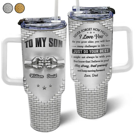 3D Effect To My Son Just Do Your Best - Personalized 40oz Tumbler With Straw