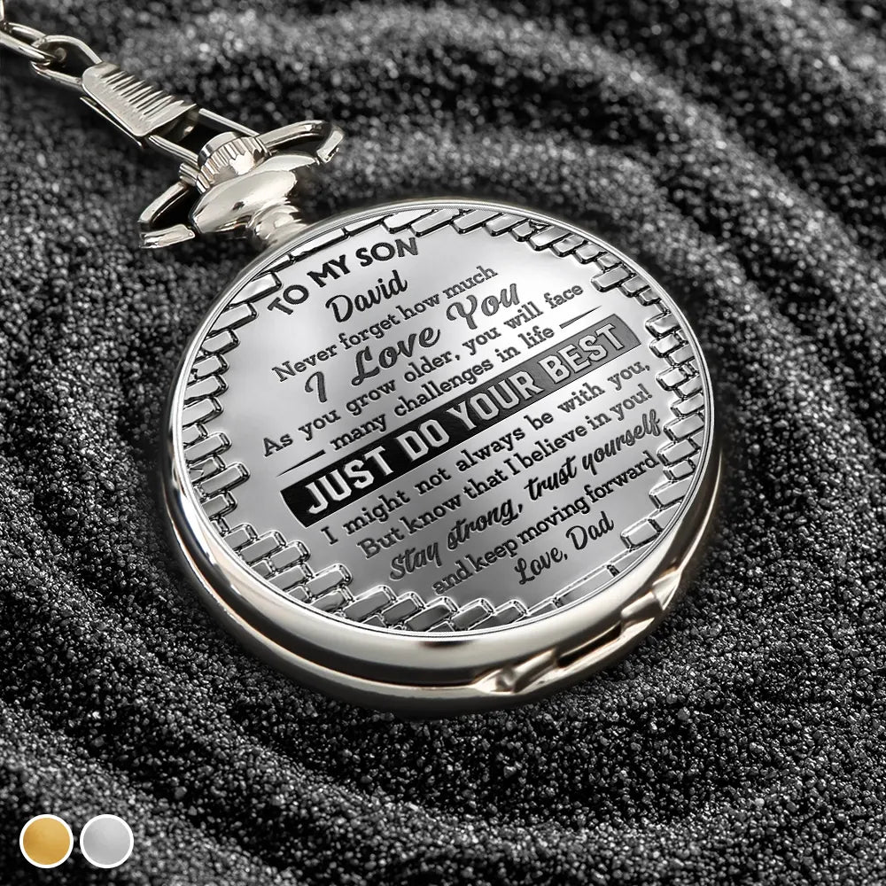 Gift For Son,Gift For Grandkids,Inspirational - 3D Effect To My Son Just Do Your Best - Personalized Pocket Watch