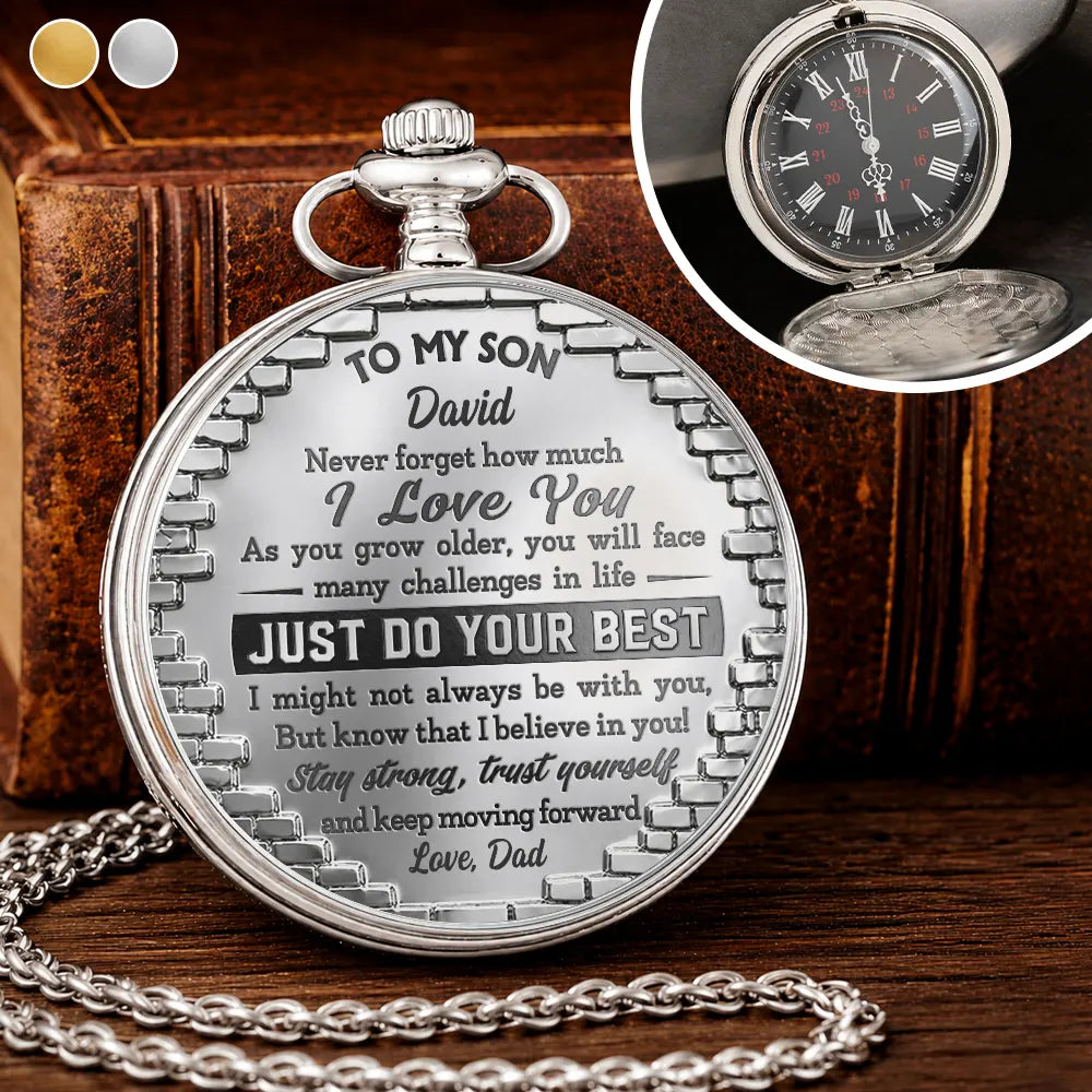 Gift For Son,Gift For Grandkids,Inspirational - 3D Effect To My Son Just Do Your Best - Personalized Pocket Watch