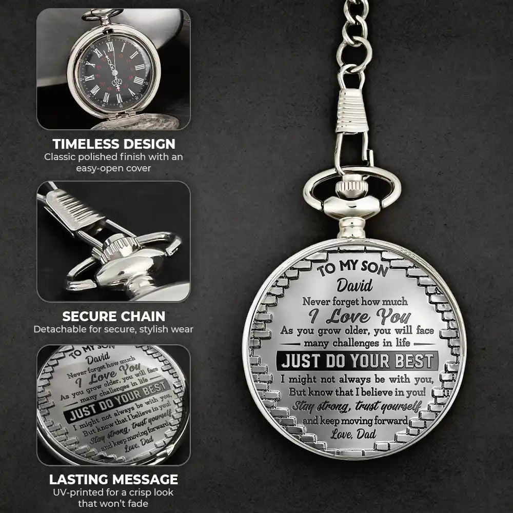 Gift For Son,Gift For Grandkids,Inspirational - 3D Effect To My Son Just Do Your Best - Personalized Pocket Watch