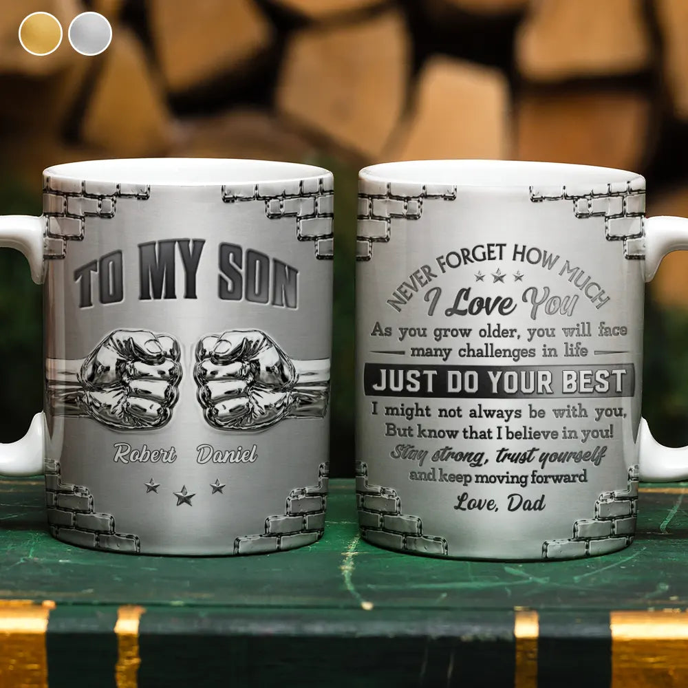 Gift For Son,Gift For Grandkids,Icon,Inspirational - 3D Effect To My Son Just Do Your Best - Personalized White Edge-to-Edge Mug