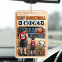 Gift For Father, Dad - Sons, Dad - Children, Sport Dad, Basketball, Dad - Daughters (Young), Happy - 3D Figure Best Basketball Dad Ever - Personalized Acrylic Car Hanger