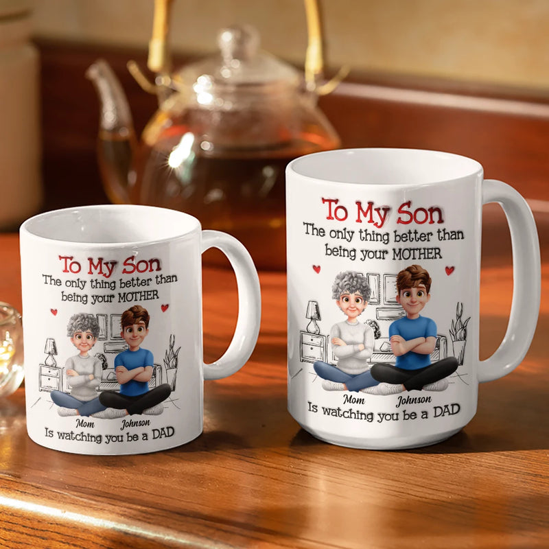 Happy,Top Market,Gift For Son,Mom - Sons,Dad - Sons,New Dad,Gift For Men,Grandma - Grandkids,Gift For Grandkids,Grandpa - Grandkids - 3D Inflated Printed Son The Only Thing Better Than Being Your Father - Personalized White Edge-to-Edge Mug