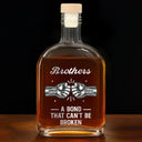 Gift For Brothers,Gift For Father,Gift For Men,Happy,Gift For Sisters,Gift For Women,Gift For Sibling,Cousin - 3D Metal Effect Brothers A Bond That Can't Be Broken - Personalized Whiskey Bottle