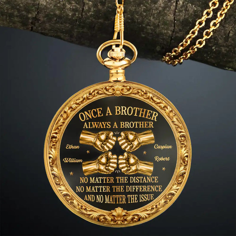 Gift For Brothers, Gift For Men, Happy, Top Market - 3D Metal Effect Once A Brother Always A Brother - Personalized Pocket Watch