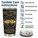 Gift For Brothers,Gift For Sibling,Cousin,Gift For Men,Happy - 3D Metal Effect Once A Brother Always A Brother - Personalized Tumbler