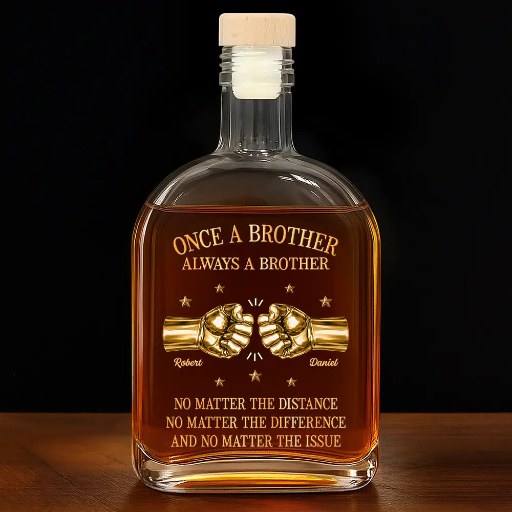 3D Metal Effect Once A Brother Always A Brother - Personalized Whiskey Bottle