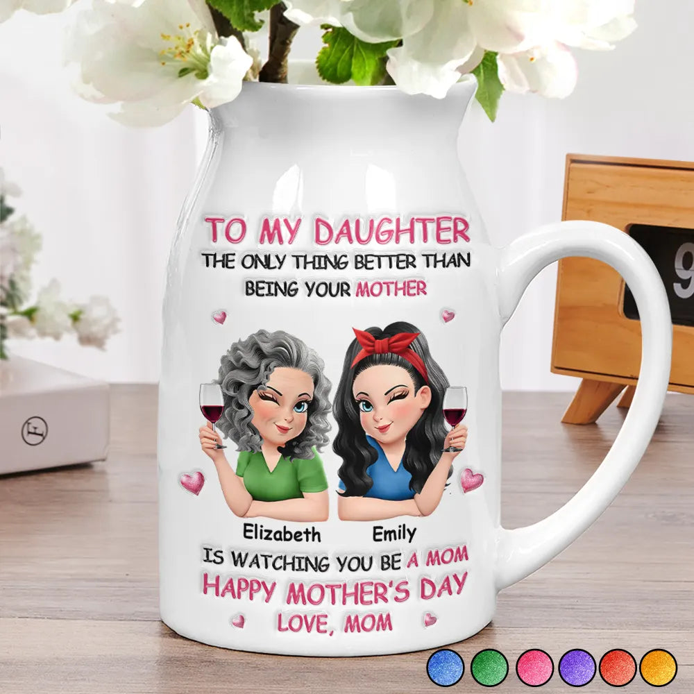 Mom - Daughters (Adult),Gift For Daughter,Love,Vector - 3D Effect The Only Thing Better Than Being Your Mother Grandma - Personalized Ceramic Flower Vase