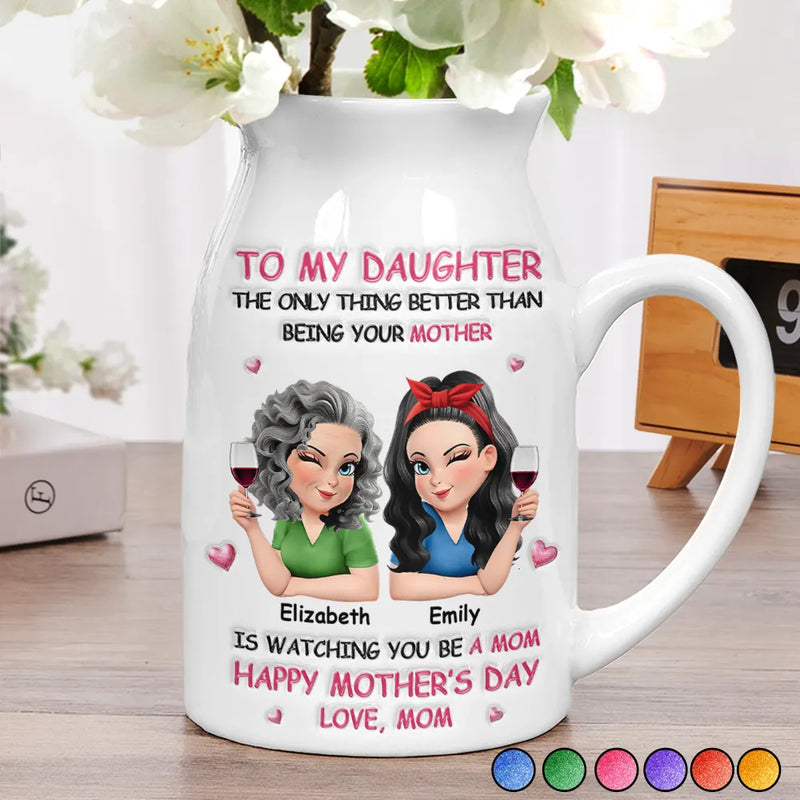 Mom - Daughters (Adult),Gift For Daughter,Love,Vector - 3D Effect The Only Thing Better Than Being Your Mother Grandma - Personalized Ceramic Flower Vase
