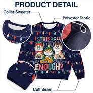 Cat Lovers, Cat Mom, Cat Dad, Happy, Christmas - Funny Cats Is This Jolly Enough - Personalized Unisex Ugly Sweater