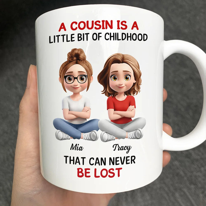 Happy, Cousin, Family, Gift For Sibling, Gift For Brothers, Gift For Sisters - A Cousin Is A Little Bit Of Childhood 3D - Personalized Mug