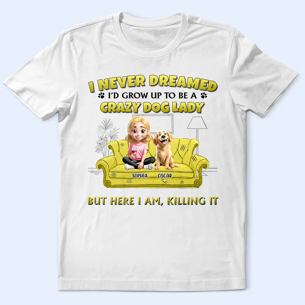 A Crazy Dog Lady 3D Effect - Personalized T Shirt