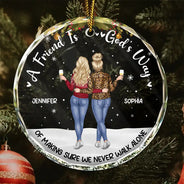 Gift For Bestie,Christmas,Happy - A Friend Is God's Way Of Making Sure - Personalized Circle Glass Ornament