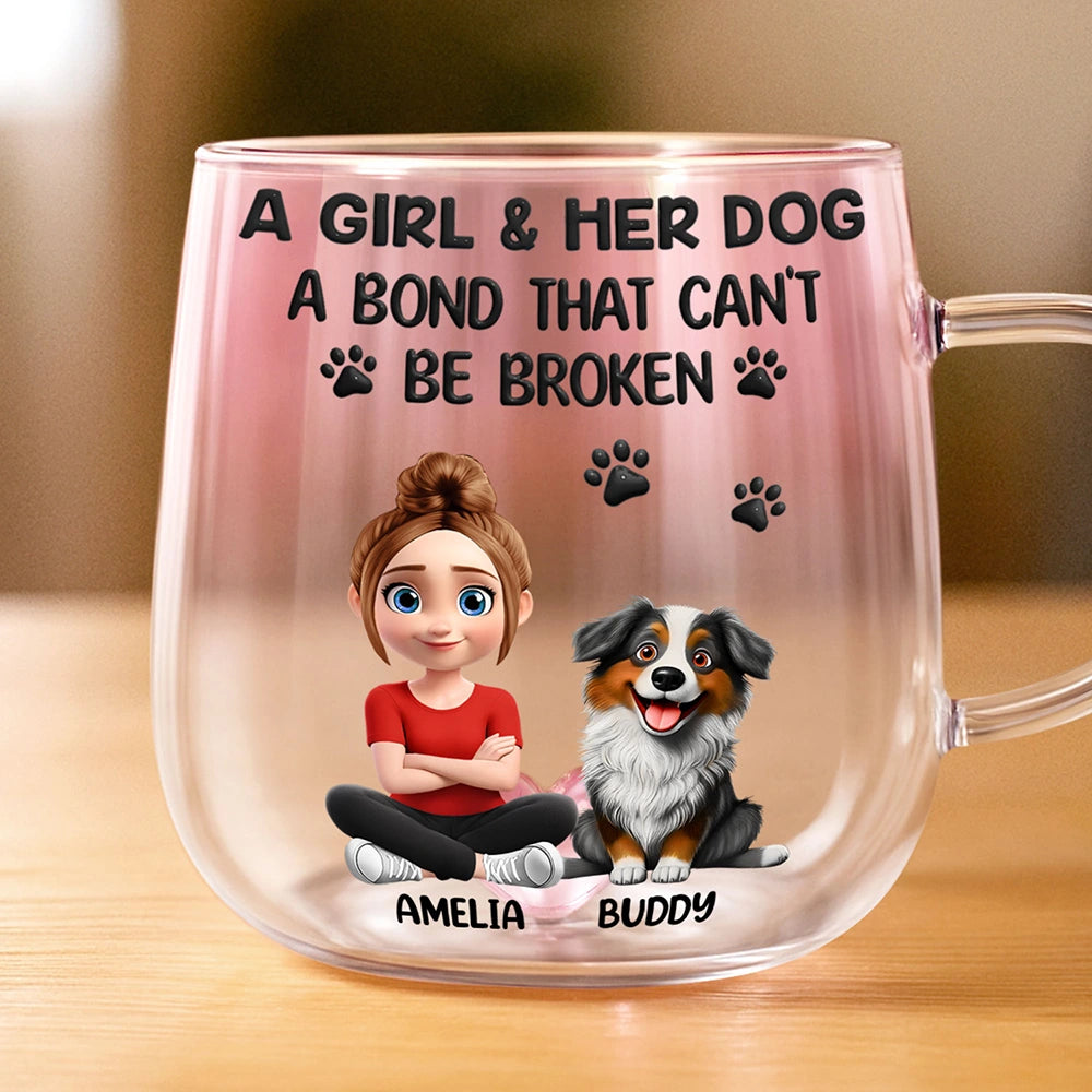 Dog Lovers,Dog Mom,Dog Dad,Pet Lovers,Happy - A Girl And Her Dog A Bond That Can't Be Broken - Personalized Gradient Glass Mug