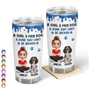 Dog Lovers,Dog Mom,Dog Dad,Pet Lovers,Happy - A Girl And Her Dog A Bond That Can't Be Broken - Personalized Tumbler