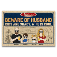 Beware Of Husband Kids Are Shady Wife Is Cool Couple Husband Wife Family - Personalized Custom Doormat