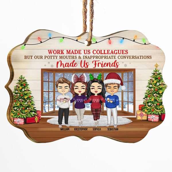 Work Made Us Colleagues - Christmas Gift For Co-worker and BFF - Personalized Wooden Ornament