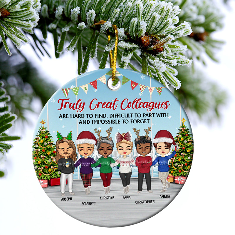 Truly Great Colleagues Are Hard To Find - Christmas Gift For Co-worker And BFF - Personalized Custom Circle Ceramic Ornament