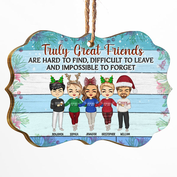 Best Friends Truly Great Friends Are Hard To Find - Christmas Gift For Besties, BFF - Personalized Custom Wooden Ornament