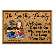 Welcome-ish Depends On Who You Are - Home Outdoor, Home Decor Gift For Family, Couple, Husband, Wife - Personalized Custom Doormat