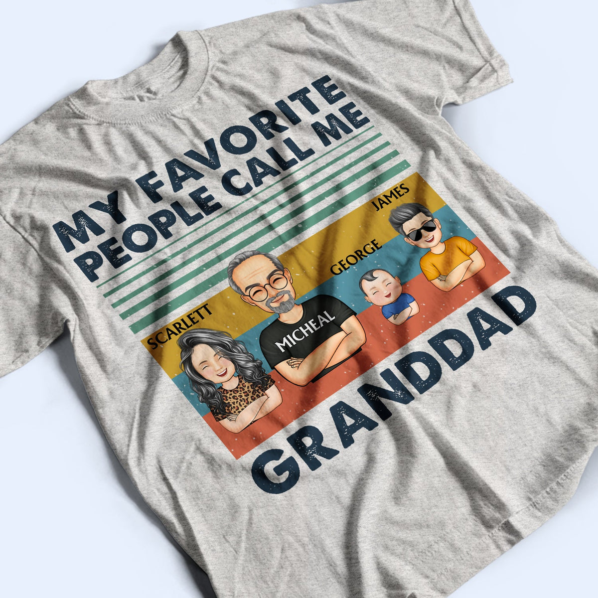 My Favorite People Call Me Dad Grandpa - Birthday, Loving Gift For Dad, Father, Grandpa - Personalized Custom T Shirt