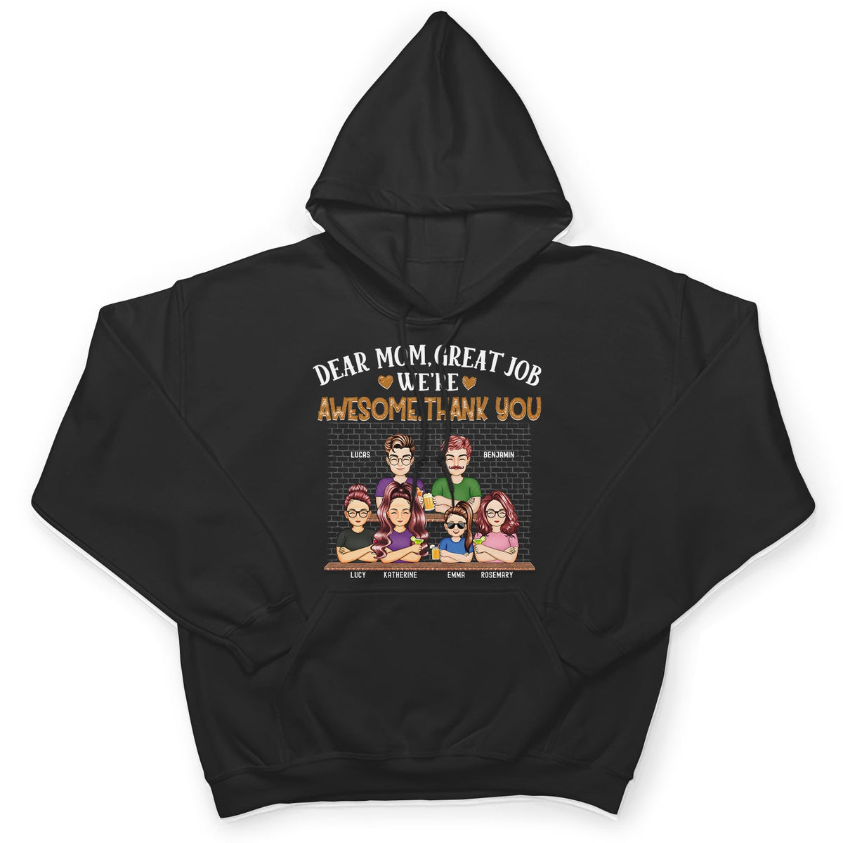 Dear Mom Great Job We're Awesome Thank You - Loving Gift For Mommy, Mother, Grandma, Grandmother - Personalized Custom T Shirt