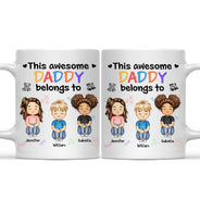 This Awesome Daddy Mommy Belongs To - Loving Gift For Mother, Father, Grandma, Grandpa - Personalized Custom Mug