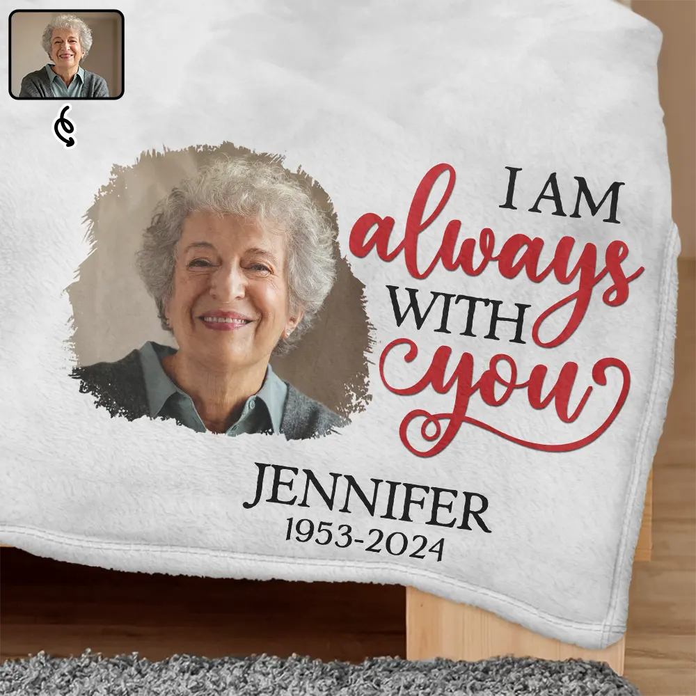 Custom Photo I'm Always With You Memorial - Personalized Fleece Blanket, Sherpa Blanket