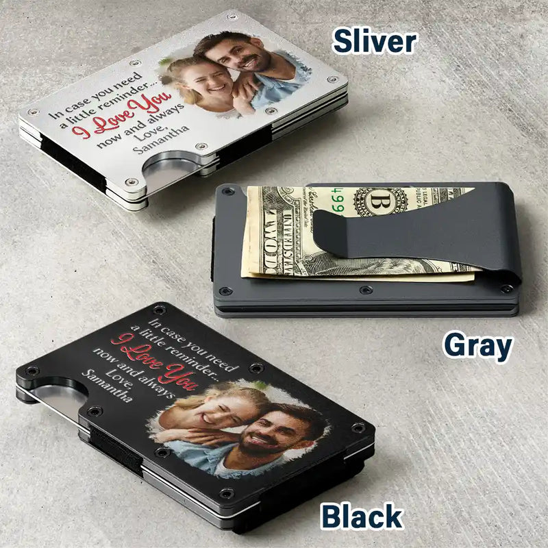 Gift For Couples, Gift For Husband, Gift For Boyfriend - Custom Photo In Case You Need A Little Reminder - Personalized Card Wallet With Money Clip
