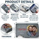 Custom Photo In Case You Need A Little Reminder - Personalized Card Wallet With Money Clip