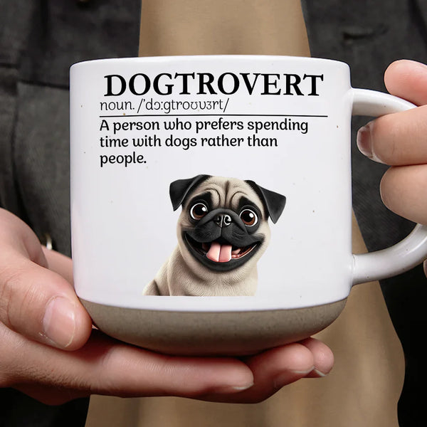 Dog Mom,Dog Lovers,Pet Lovers,Funny - Dogtrovert Who Prefers Spending Time With Dogs - Personalized Pottery Mug