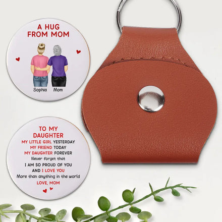 A Hug From Mom My Daughter Son Forever - Personalized Leather Pocket Hug
