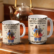 Mother & Daughters A Bond That Can't Be Broken - Gift For Mom, Mother, Grandma - Personalized White Edge-to-Edge Mug