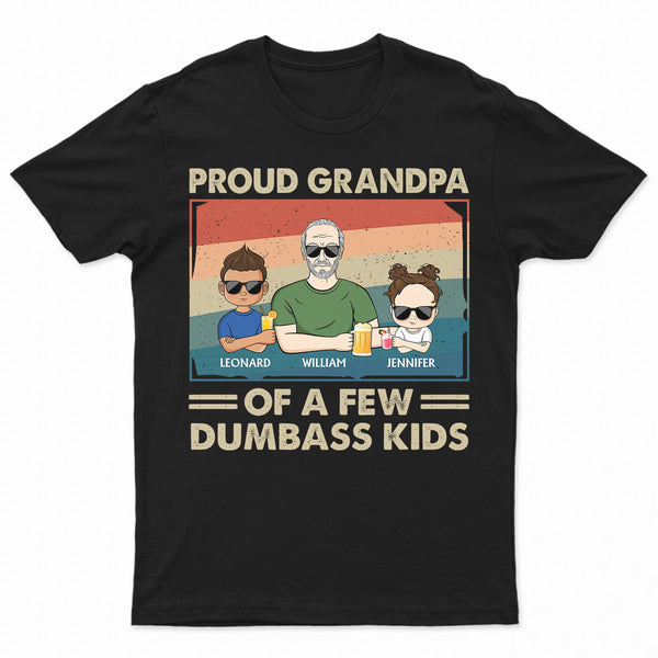 Proud Grandpa Of A Few Kids - Funny Gift For Grandfather, Grandpa, Grandparents - Personalized T Shirt