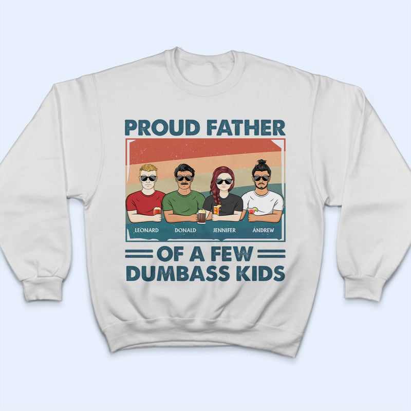 Proud Father Of A Few - Funny Gift For Father, Dad, Grandpa - Personalized T Shirt