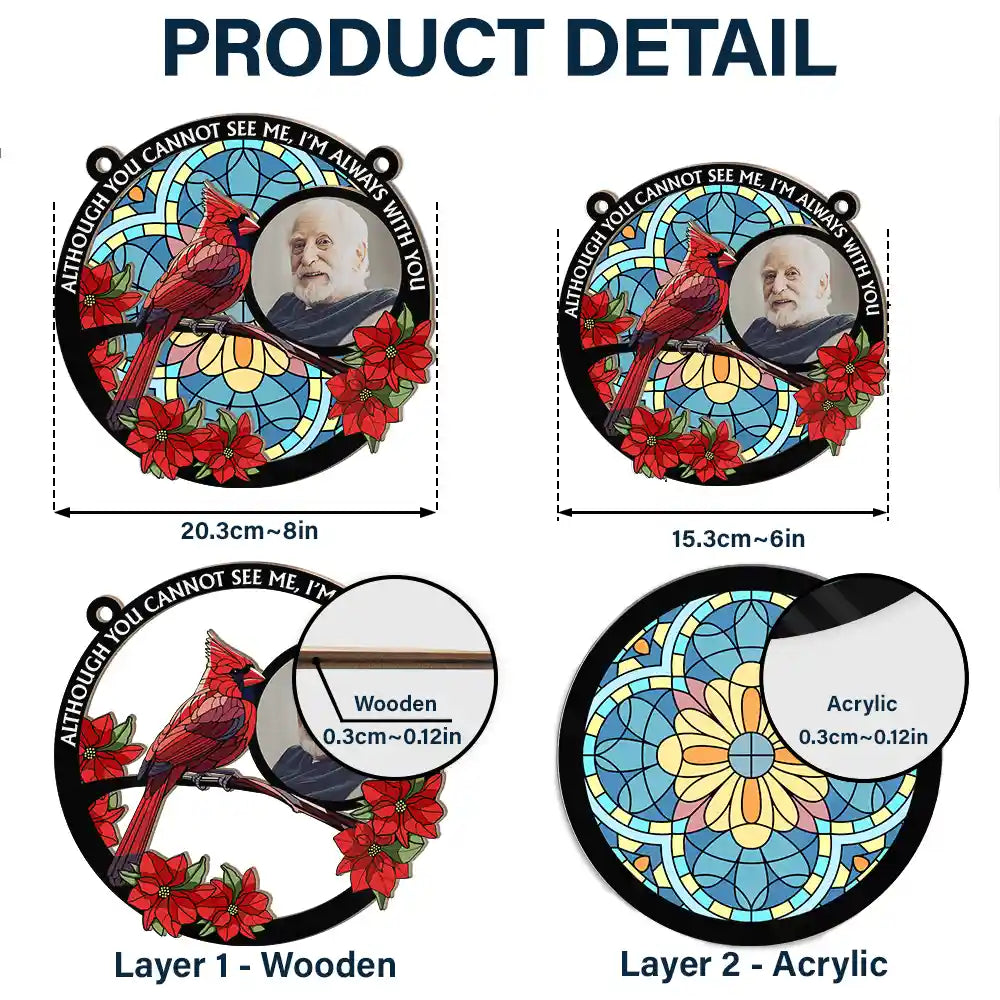 Custom Photo I'm Always With You Memorial - Personalized Window Hanging Suncatcher Ornament