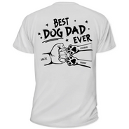 Best Dog Dad Ever Hand Punch Backside - Personalized T Shirt