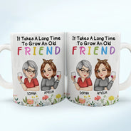 It Takes A Long Time To Grow An Old Friend - Personalized White Edge-to-Edge Mug