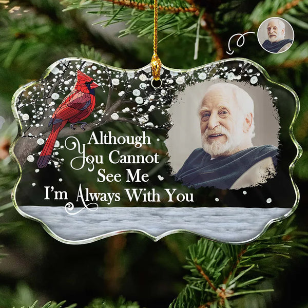 Gift For Grandparents, Gift For Sibling, Memorial, Family - Custom Photo I'm Always With You Memorial - Personalized Medallion Glass Ornament