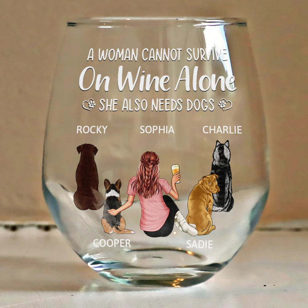 A Woman Cannot Survive On Wine Alone Dog Mom - Personalized Stemless Wine Glass