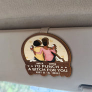 Gift For Bestie,Gift For Sisters,Gifts For Colleagues,Funny - Besties Sisters Right In The Throat - Personalized Custom Shaped Car Visor Clip
