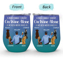 Happy,Dog Lovers,Dog Dad,Pet Lovers,Dog Mom - A Woman Cannot Survive On Wine Alone Dog Mom Dog Dad - Personalized Wine Tumbler