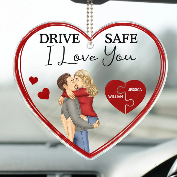 Gift For Couples, Gift For Husband, Gift For Wife, Gift For Boyfriend, Gift For Girlfriend - Drive Safe I Love You Kissing Couples - Personalized Acrylic Car Hanger