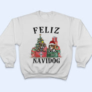 Feliz Navidog - Christmas Gift - Dog Lover Gift - Personalized Custom T Shirt