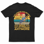 The Legend Has Retired Not My Problem Anymore Vintage Chibi - Retirement Gift - Personalized Custom T Shirt